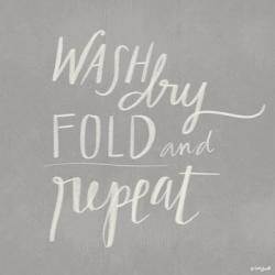 Wash, Dry, Fold, Repeat - Gray | Obraz na stenu