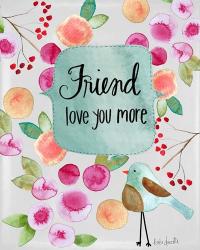Friend Love You More | Obraz na stenu