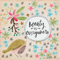 Beauty is Everywhere | Obraz na stenu