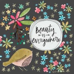 Beauty is Everywhere | Obraz na stenu