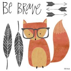 Be Brave | Obraz na stenu