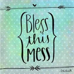 Bless This Mess | Obraz na stenu