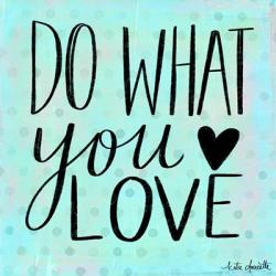 Do What You Love | Obraz na stenu