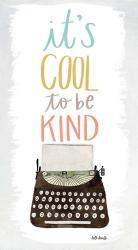 Cool to be Kind | Obraz na stenu