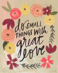 Do Small Things Great Love | Obraz na stenu