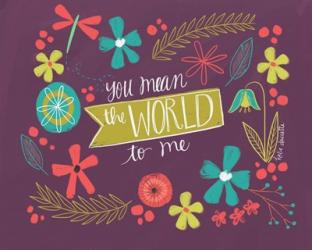 You Mean the World | Obraz na stenu