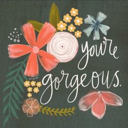 You're Gorgeous | Obraz na stenu