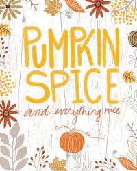 Pumpkin Spice and Everything Nice | Obraz na stenu