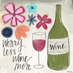 Worry Less, Wine More | Obraz na stenu