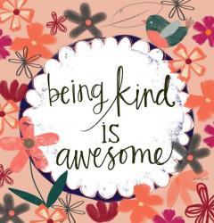 Being Kind is Awesome | Obraz na stenu
