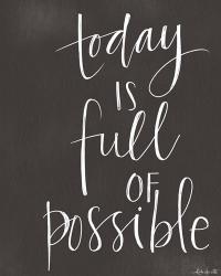Today is Full of Possible | Obraz na stenu