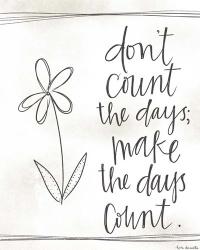 Make the Days Count | Obraz na stenu