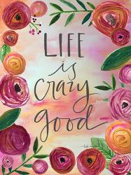 Life is Crazy Good | Obraz na stenu