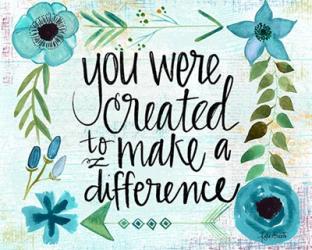 Created to Make A Difference | Obraz na stenu