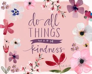 All Things With Kindness | Obraz na stenu