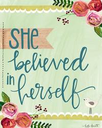She Believed in Herself | Obraz na stenu