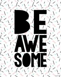 Be Awesome | Obraz na stenu