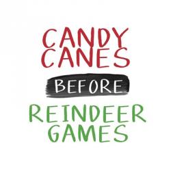 Candy Canes Before Reindeer Games | Obraz na stenu