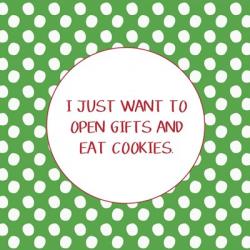 Open Gifts and Eat Cookies | Obraz na stenu