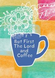 But First the Lord and Coffee | Obraz na stenu