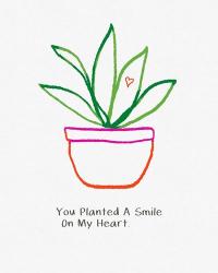 You Planted a Smile | Obraz na stenu