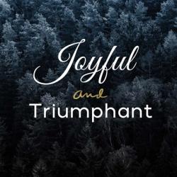 Joyful and Triumphant | Obraz na stenu