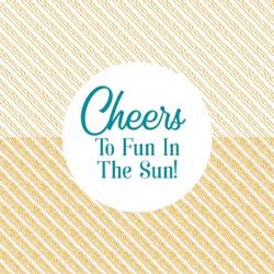Cheers to Fun in the Sun | Obraz na stenu