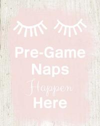 Pre Game Naps | Obraz na stenu