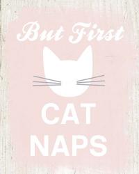But First Cat Naps | Obraz na stenu