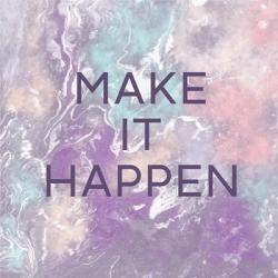 Make It Happen | Obraz na stenu