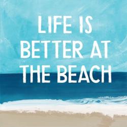 Life is Better at the Beach | Obraz na stenu
