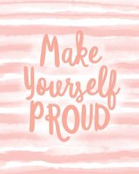 Make Yourself Proud | Obraz na stenu