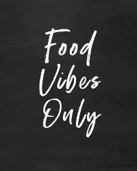 Food Vibes Only | Obraz na stenu