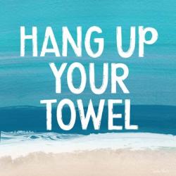 Hang Up Your Towel | Obraz na stenu