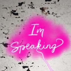 I'm Speaking - Pink | Obraz na stenu