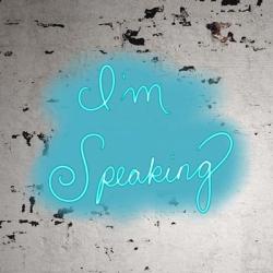 I'm Speaking - Blue | Obraz na stenu