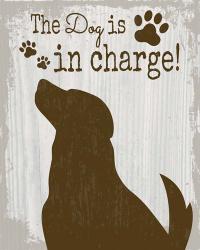 The Dog is in Charge | Obraz na stenu