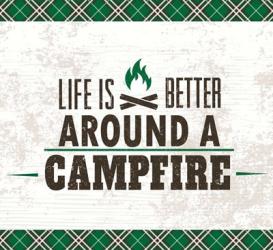 Life is Better Around a Campfire | Obraz na stenu