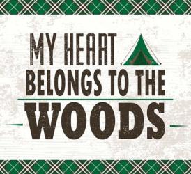 My Heart Belongs to the Woods | Obraz na stenu