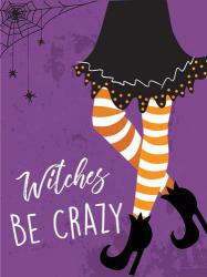 Witches Be Crazy | Obraz na stenu