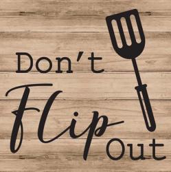 Don't Flip Out | Obraz na stenu