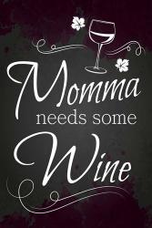 Momma Needs Some Wine | Obraz na stenu