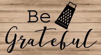 Be Grateful | Obraz na stenu