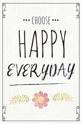 Choose Happy Everyday | Obraz na stenu