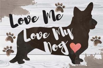 Love Me, Love My Dog | Obraz na stenu
