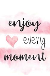 Enjoy Every Moment | Obraz na stenu