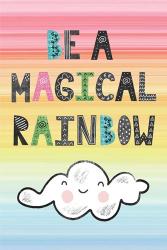 Be a Magical Rainbow | Obraz na stenu