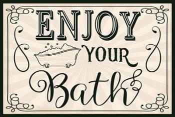 Enjoy Your Bath | Obraz na stenu