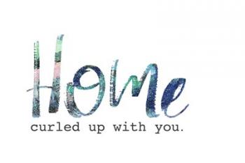 Home Curled Up with You | Obraz na stenu
