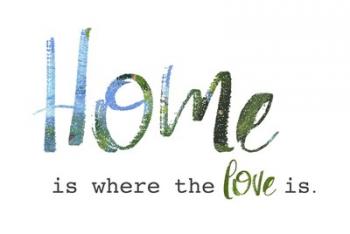 Home is Where the Love Is | Obraz na stenu